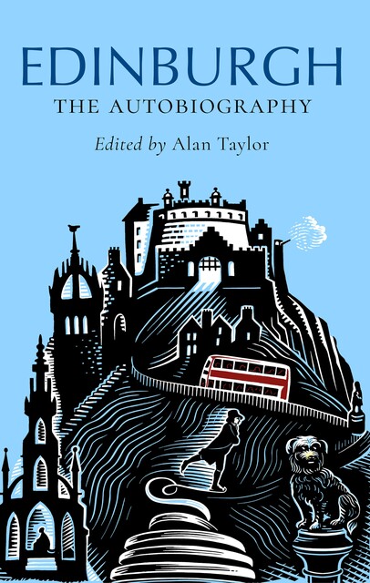 Edinburgh: The Autobiography, Alan Taylor