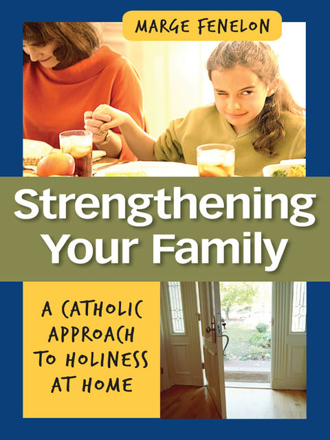 Strengthening Your Family, Marge Fenelon