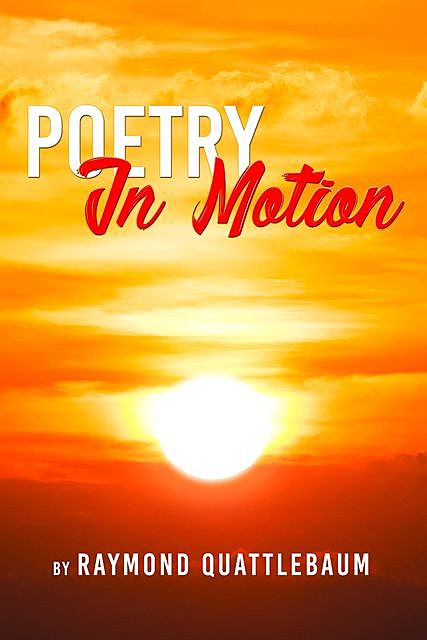 Poetry in Motion, Raymond Quattlebaum