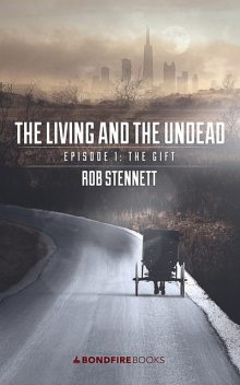 The Living and the Undead, Episode 1, Rob Stennett