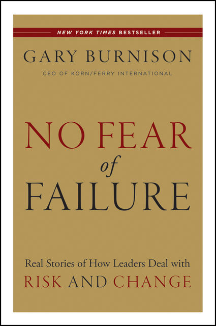 No Fear of Failure, Gary Burnison