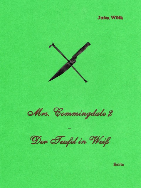 Mrs. Commingdale 2 – Der Teufel in Weiß, Jutta Wölk