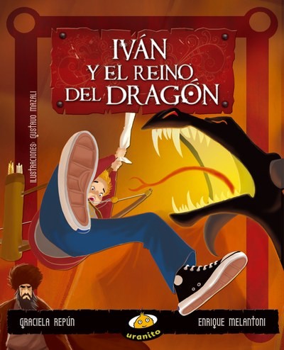 Iván y el reino del dragón, Enrique Melantoni, Graciela Repún