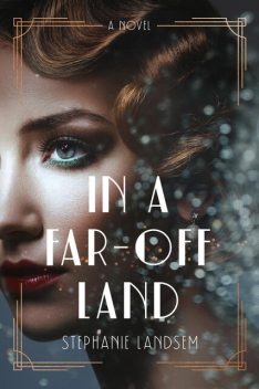 In a Far-Off Land, Stephanie Landsem