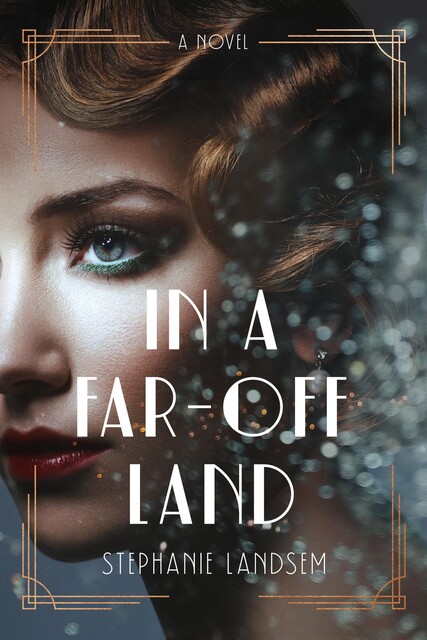 In a Far-Off Land, Stephanie Landsem