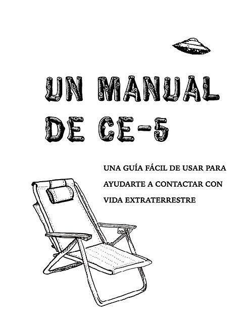 Un Manual CE-5, Cielia Hatch, Mark Koprowski, The Calgary CE-5 Group