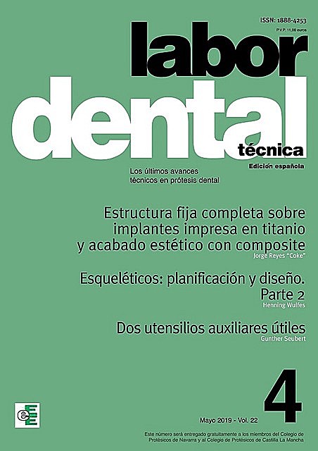Labor Dental Técnica Vol.22 Mayo 2019 nº4, Varios Autores