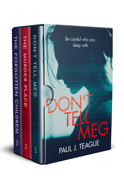 Dont Tell Meg trilogy, Paul Teague