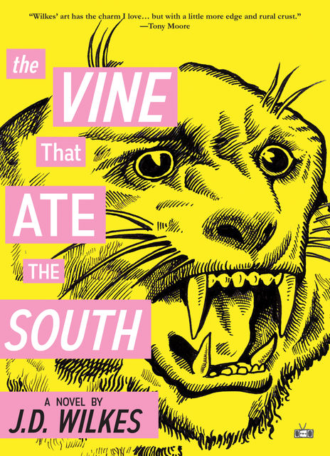 The Vine That Ate the South, J.D. Wilkes