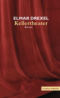 Kellertheater, Elmar Drexel