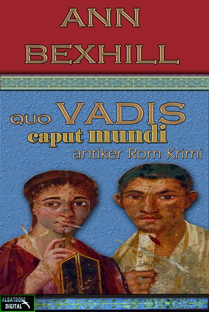 Quo Vadis Caput Mundi, Ann Bexhill