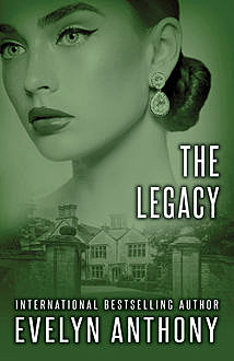 The Legacy, Evelyn Anthony
