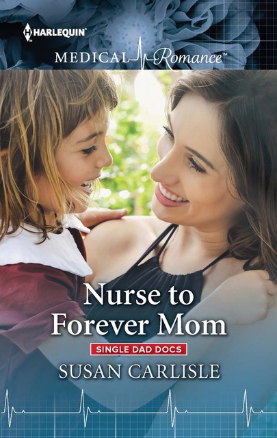 Nurse to Forever Mum, Susan Carlisle