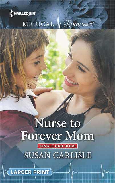 Nurse to Forever Mum, Susan Carlisle