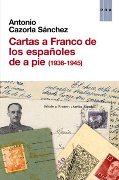 Cartas a Franco de los españoles de a pie (1936–1945), Antonio Sánchez
