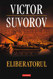 Eliberatorul, Suvorov Victor