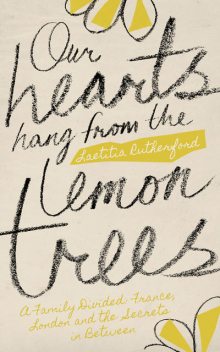 Our Hearts Hang from the Lemon Trees, Laetitia Rutherford