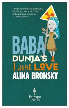 Baba Dunja's Last Love, Alina Bronsky