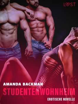Studentenwohnheim – Erotische Novelle, Amanda Backman