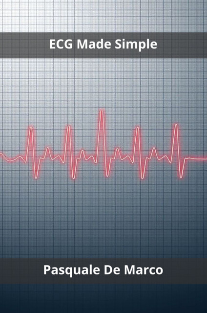 ECG Made Simple, Pasquale De Marco