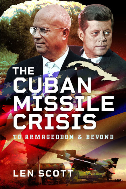 The Cuban Missile Crisis, Len Scott