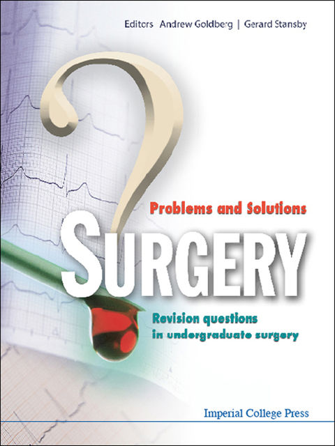 Surgery: Problems and Solutions, Andrew Goldberg, Gerard Stansby