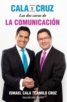 Cala y Cruz: Las dos caras de la comunicación, Camilo Cruz, Ismael Cala