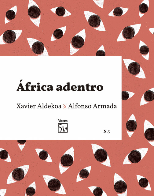 África adentro, Alfonso Armada, Xavier Aldekoa