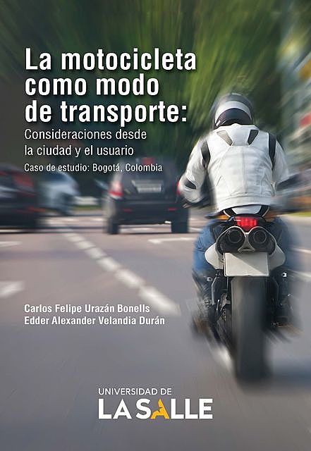 La motocicleta como modo de transporte, Carlos Felipe Urazán Bonells, Edder Alexander Velandia Durán