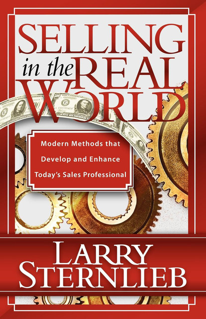 Selling in the Real World, Larry Sternlieb