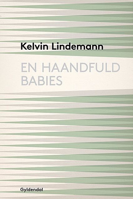 En haandfuld babies, Kelvin Lindemann