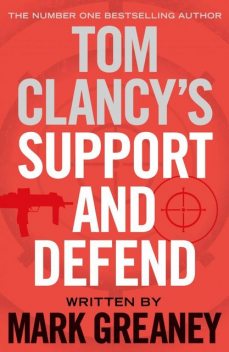 Support and Defend, Tom Clancy, Mark Greaney