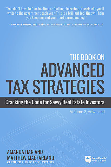 The Book on Advanced Tax Strategies, Amanda Han, Matthew MacFarland