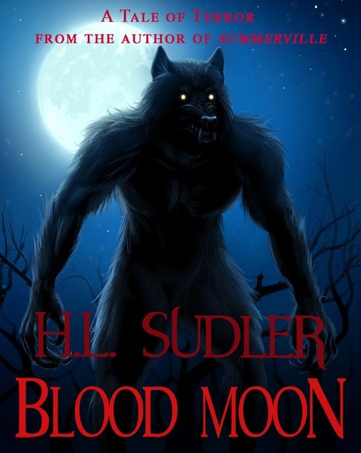 Blood Moon, H.L. Sudler