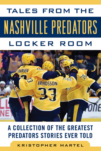 Tales from the Nashville Predators Locker Room, Kristopher Martel