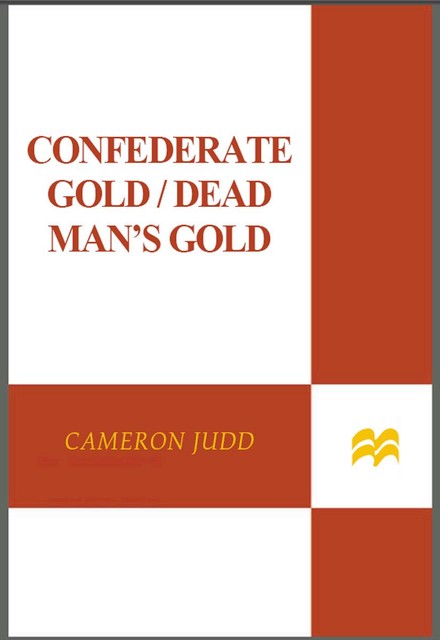 Confederate Gold and Dead Man's Gold, Cameron Judd