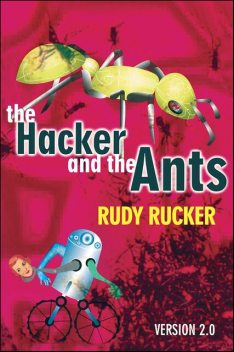 The Hacker and the Ants, Rudy Rucker