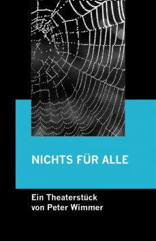 NICHTS FÜR ALLE, Peter Wimmer