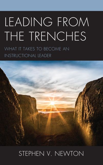 Leading from the Trenches, Stephen V. Newton