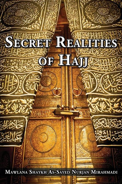Secret Realities of Hajj, Nurjan Mirahmadi