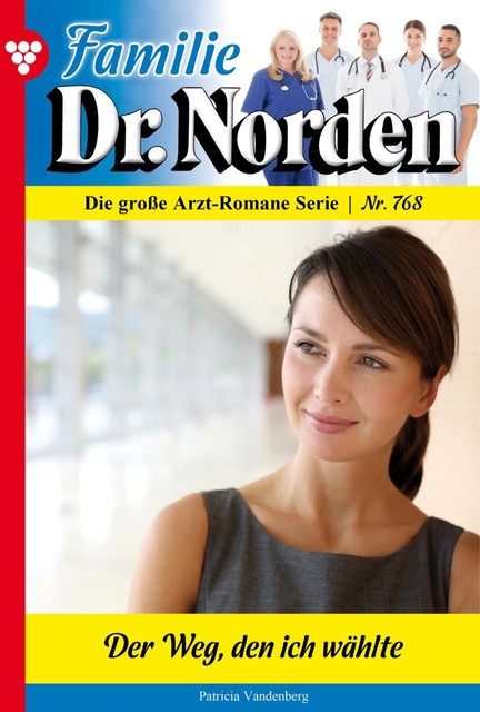 Familie Dr. Norden 768 – Arztroman, Patricia Vandenberg