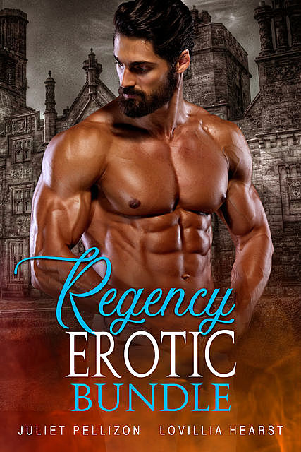 Regency Erotic Bundle, Juliet Pellizon, Lovillia Hearst