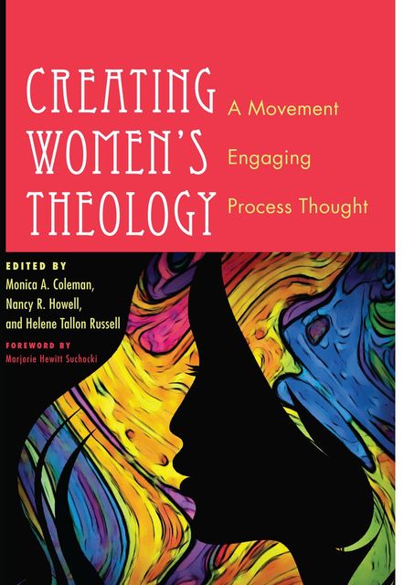 Creating Women’s Theology, monica, Coleman, Helene Russell, Mancy R. Howell