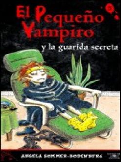 El Pequeño Vampiro Y La Guarida Secreta, Angela Sommer Bodenburg