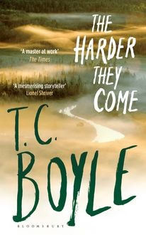 The Harder They Come, T.C.Boyle