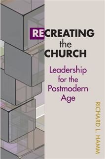 Recreating the church, Richard L. Hamm