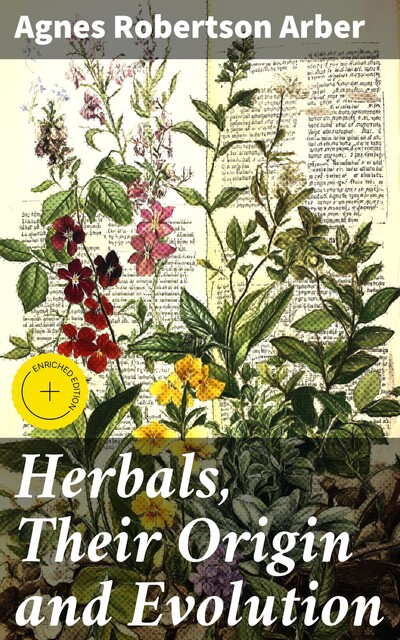Herbals, Their Origin and Evolution, Agnes Arber