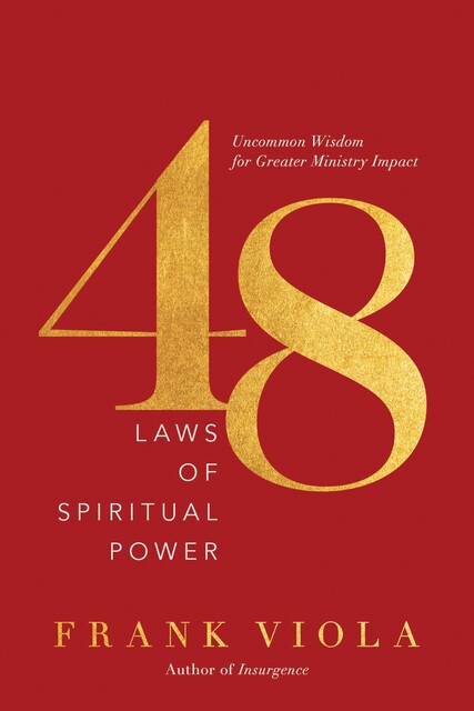 48 Laws of Spiritual Power, Frank Viola