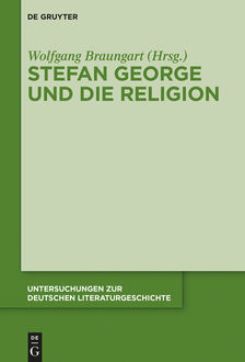 Stefan George und die Religion, Wolfgang Braungart