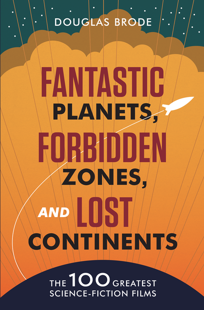 Fantastic Planets, Forbidden Zones, and Lost Continents, Douglas Brode